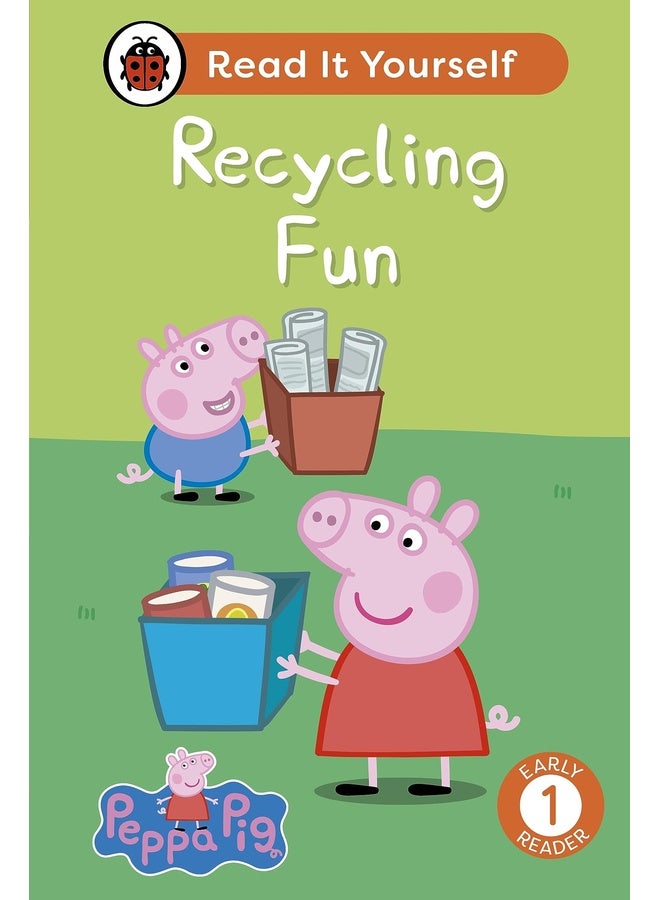 Peppa Pig Recycling Fun: Read It Yourself - Level 1 Early Reader